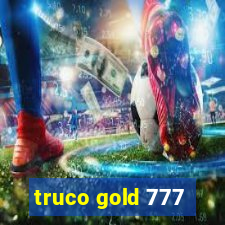 truco gold 777